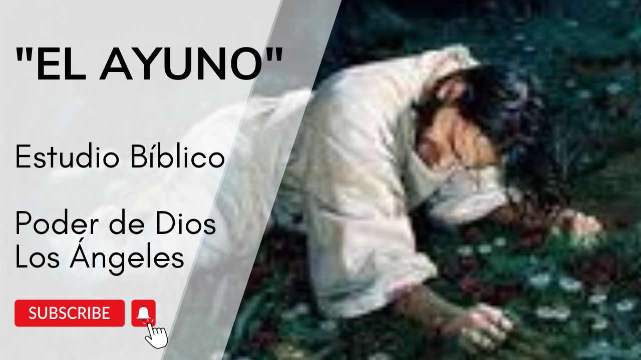 Estudio Bíblico – “El Ayuno”